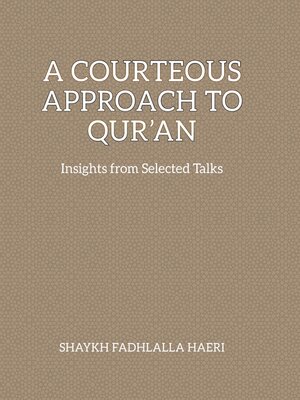 cover image of A Courteous Approach to Qur'an